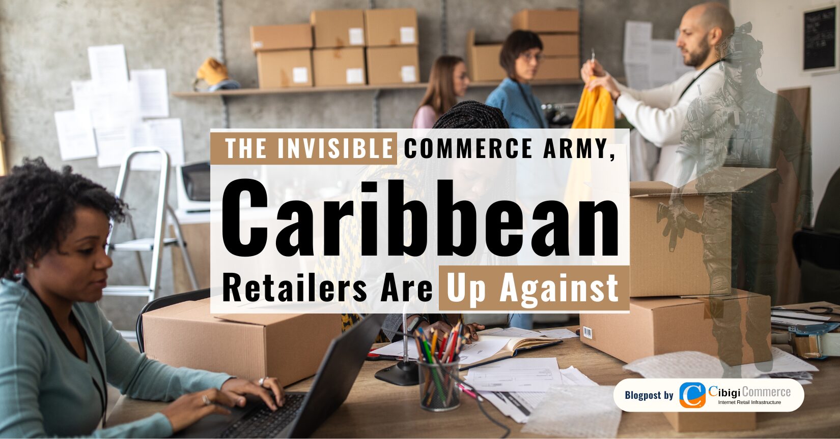 The Invisible Commerce Army, Caribbean Retailers Are Up Against ...
